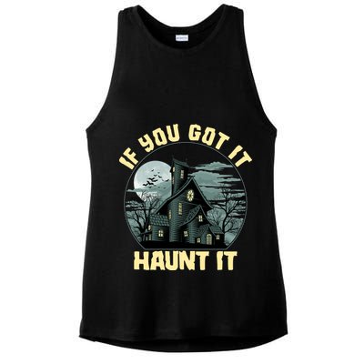 Funny Halloween If You Got It Haunt It Haunted House Ladies PosiCharge Tri-Blend Wicking Tank