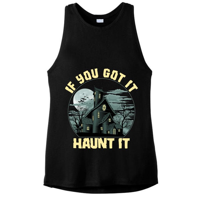 Funny Halloween If You Got It Haunt It Haunted House Ladies PosiCharge Tri-Blend Wicking Tank
