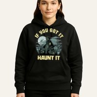Funny Halloween If You Got It Haunt It Haunted House Hoodie