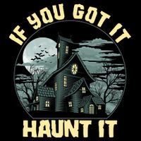 Funny Halloween If You Got It Haunt It Haunted House Drawstring Bag