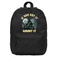 Funny Halloween If You Got It Haunt It Haunted House 16 in Basic Backpack