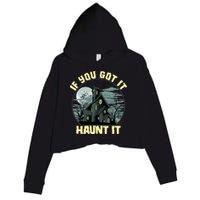 Funny Halloween If You Got It Haunt It Haunted House Crop Fleece Hoodie