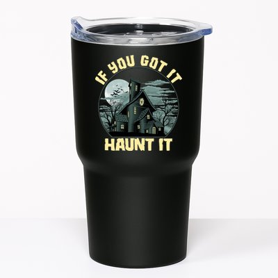 Funny Halloween If You Got It Haunt It Haunted House Tumbler