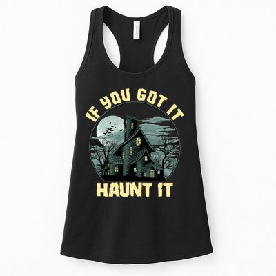 Funny Halloween If You Got It Haunt It Haunted House Womens Tank Top