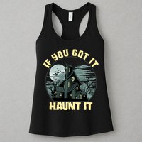 Funny Halloween If You Got It Haunt It Haunted House Womens Tank Top