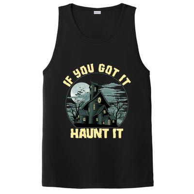 Funny Halloween If You Got It Haunt It Haunted House PosiCharge Competitor Tank