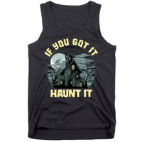 Funny Halloween If You Got It Haunt It Haunted House Tank Top