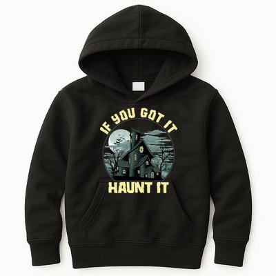 Funny Halloween If You Got It Haunt It Haunted House Kids Hoodie