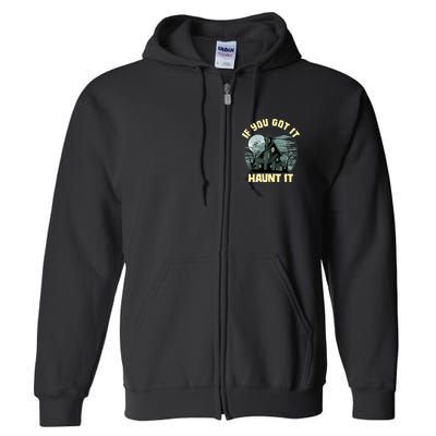 Funny Halloween If You Got It Haunt It Haunted House Full Zip Hoodie