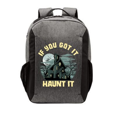 Funny Halloween If You Got It Haunt It Haunted House Vector Backpack