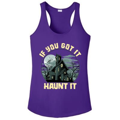 Funny Halloween If You Got It Haunt It Haunted House Ladies PosiCharge Competitor Racerback Tank