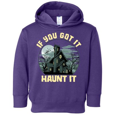 Funny Halloween If You Got It Haunt It Haunted House Toddler Hoodie