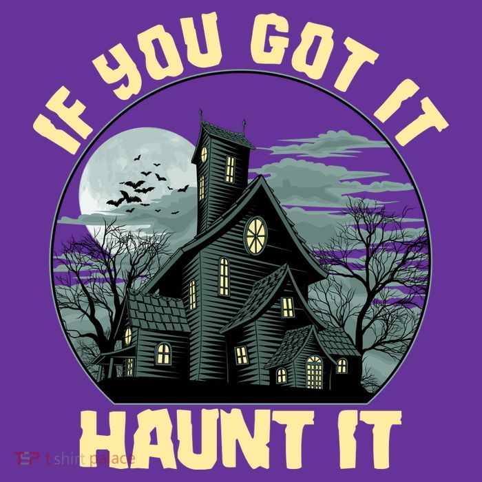 Funny Halloween If You Got It Haunt It Haunted House Toddler Hoodie