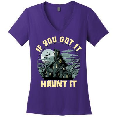 Funny Halloween If You Got It Haunt It Haunted House Women's V-Neck T-Shirt