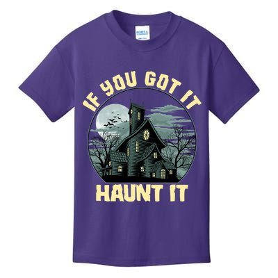 Funny Halloween If You Got It Haunt It Haunted House Kids T-Shirt
