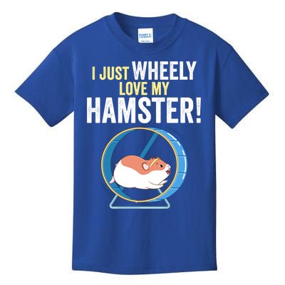 Funny Hamster 'I Just Wheely Love My Hamster' Cute Hamster Funny Gift Kids T-Shirt