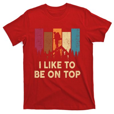 Funny Hikingshirt I Like Be On Top Mountain Hiker T-Shirt