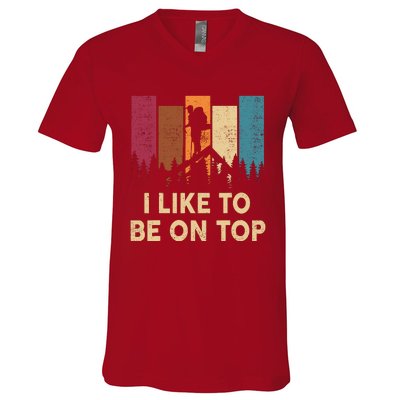 Funny Hikingshirt I Like Be On Top Mountain Hiker V-Neck T-Shirt