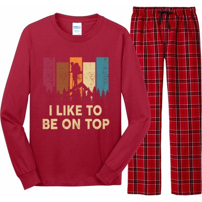 Funny Hikingshirt I Like Be On Top Mountain Hiker Long Sleeve Pajama Set