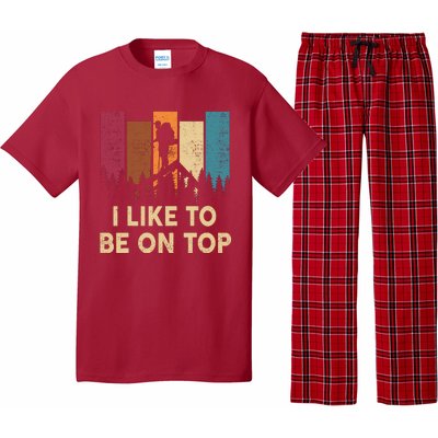 Funny Hikingshirt I Like Be On Top Mountain Hiker Pajama Set