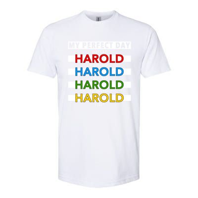 Funny Harold Improviser Gift My Perfect Day Improv Lover Great Gift Softstyle CVC T-Shirt