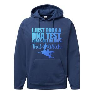 Funny Halloween Im 100% Percent That Witch Gift Performance Fleece Hoodie