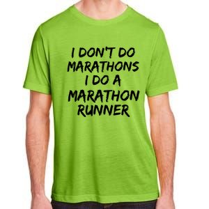 Funny Husband I Dont Do Marathons I Do A Marathon Runner Adult ChromaSoft Performance T-Shirt