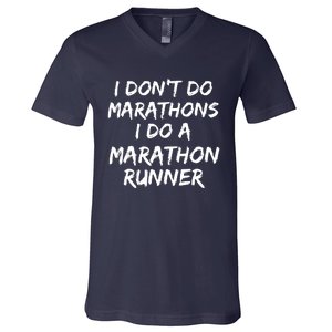 Funny Husband I Dont Do Marathons I Do A Marathon Runner V-Neck T-Shirt