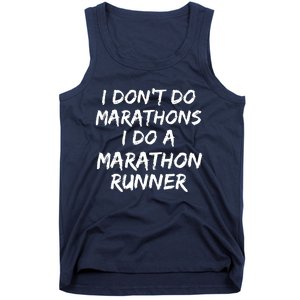 Funny Husband I Dont Do Marathons I Do A Marathon Runner Tank Top