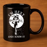 Funny Halloween I'm Hexy And I Know It Sexy Witch 11oz C Handle Ceramic Mug