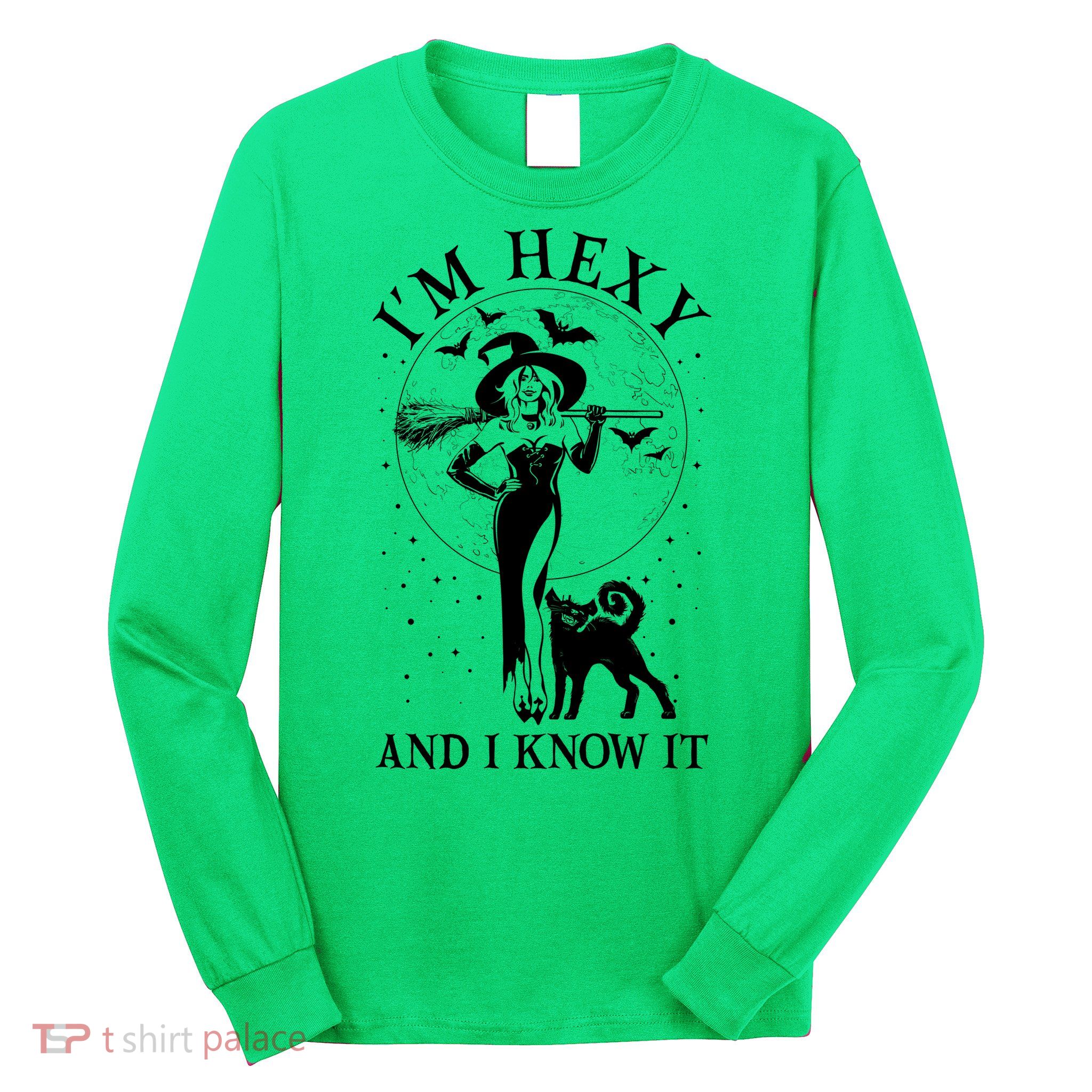 Funny Halloween I'm Hexy And I Know It Sexy Witch Long Sleeve Shirt