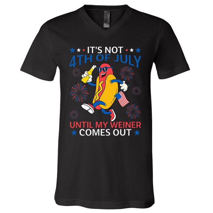 Funny Hotdog ItS Not 4th Of July Until My Wiener Comes Out V-Neck T-Shirt