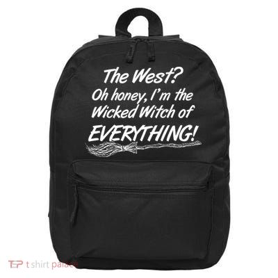 Funny Halloween I'm The Wicked Witch Of Everything 16 in Basic Backpack