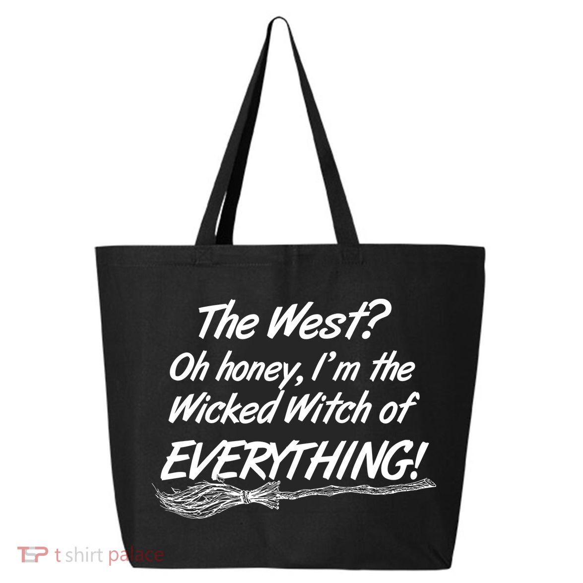 Funny Halloween I'm The Wicked Witch Of Everything 25L Jumbo Tote