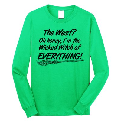 Funny Halloween I'm The Wicked Witch Of Everything Long Sleeve Shirt