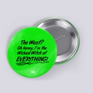 Funny Halloween I'm The Wicked Witch Of Everything Button