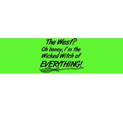 Funny Halloween I'm The Wicked Witch Of Everything Bumper Sticker