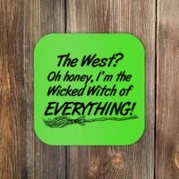 Funny Halloween I'm The Wicked Witch Of Everything Coaster