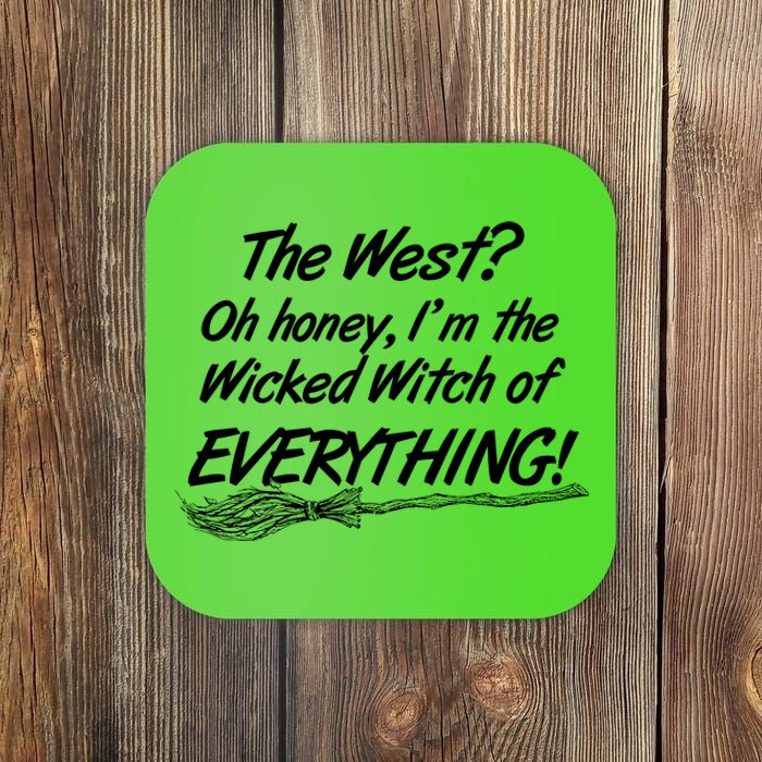 Funny Halloween I'm The Wicked Witch Of Everything Coaster