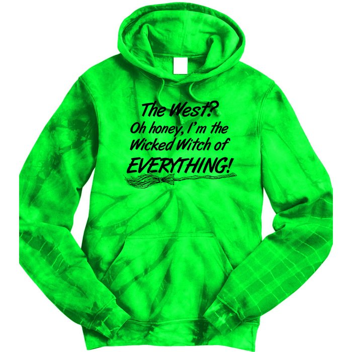 Funny Halloween I'm The Wicked Witch Of Everything Tie Dye Hoodie