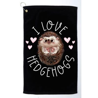 Funny Hedgehog I Love Hedgehogs Porcupine Golf Towel