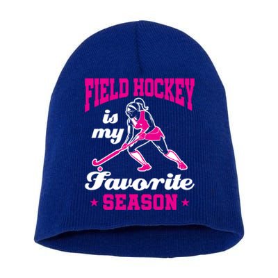 Field Hockey Is My Favorite Season Field Hockey Lover Funny Gift Short Acrylic Beanie