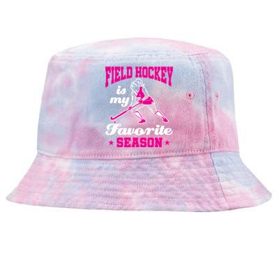 Field Hockey Is My Favorite Season Field Hockey Lover Funny Gift Tie-Dyed Bucket Hat