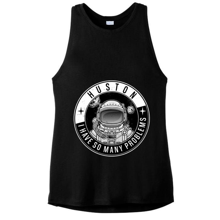 Funny Huston I Have So Many Problems Astronaut Emblem Ladies PosiCharge Tri-Blend Wicking Tank