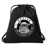 Funny Huston I Have So Many Problems Astronaut Emblem Drawstring Bag
