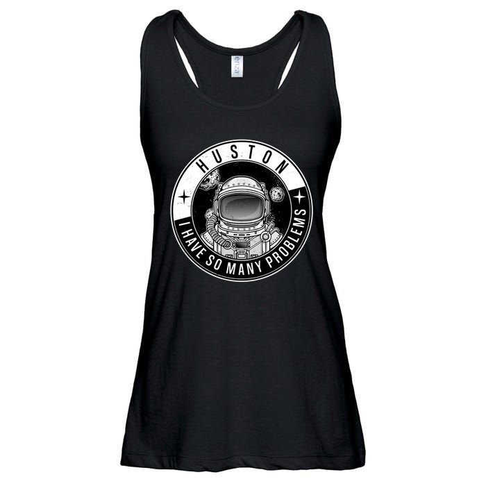 Funny Huston I Have So Many Problems Astronaut Emblem Ladies Essential Flowy Tank