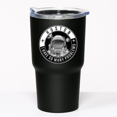 Funny Huston I Have So Many Problems Astronaut Emblem Tumbler