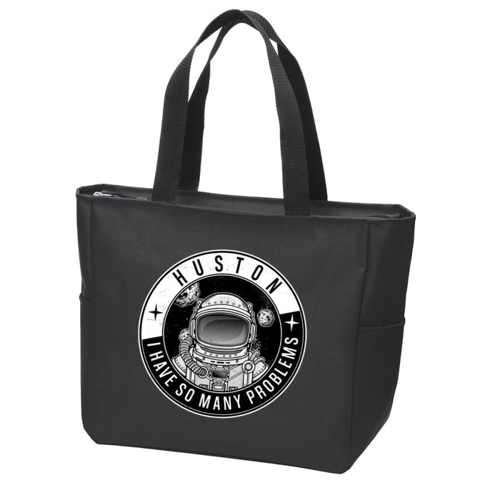Funny Huston I Have So Many Problems Astronaut Emblem Zip Tote Bag