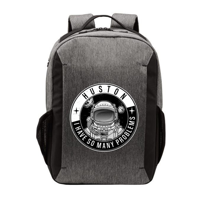 Funny Huston I Have So Many Problems Astronaut Emblem Vector Backpack