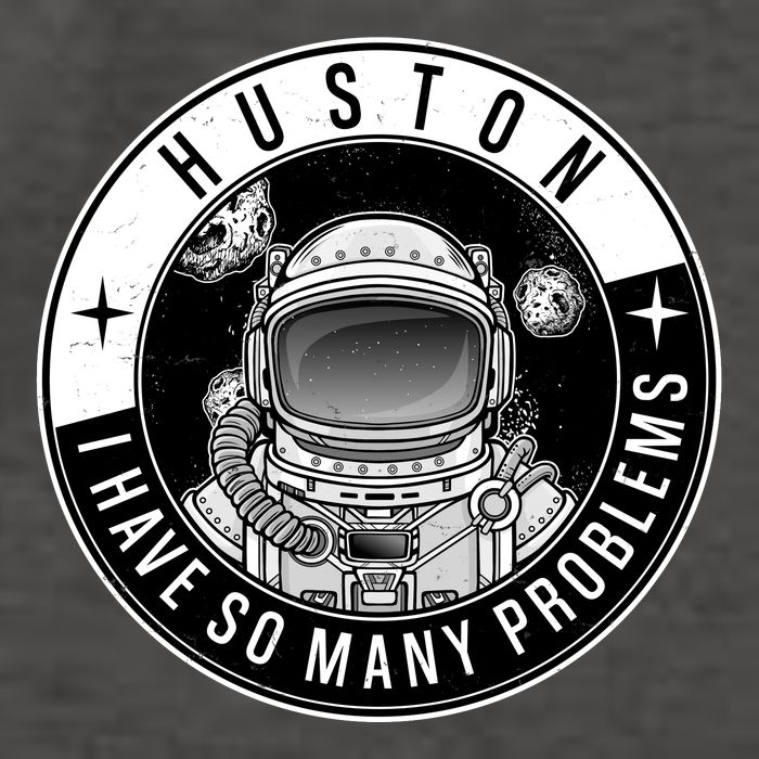 Funny Huston I Have So Many Problems Astronaut Emblem Vector Backpack